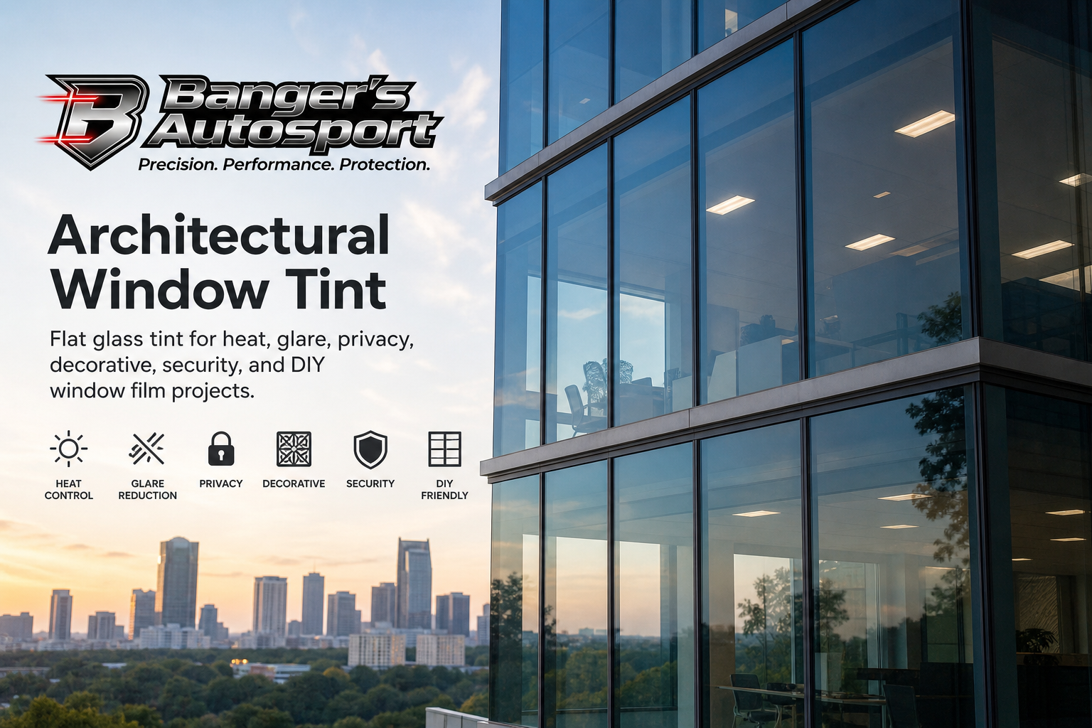 Bangers Auto Sport architectural window tint cover with flat glass tint benefits for heat control, glare reduction, privacy, decorative, security, and DIY projects